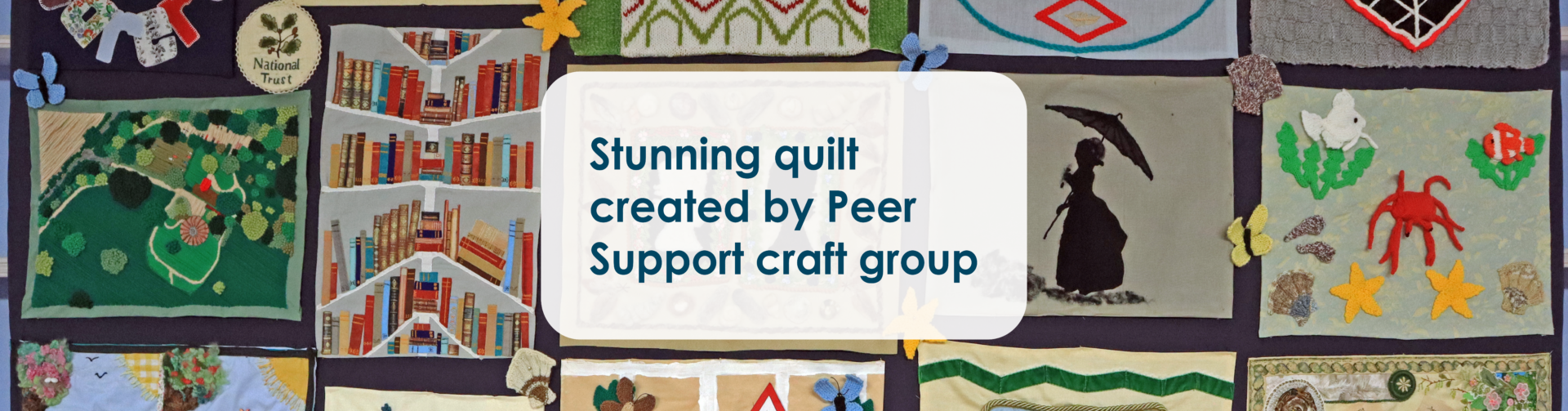 A close up picture of the quilt with the title overlayed reading "stunning quilt created by Peer Support craft group"